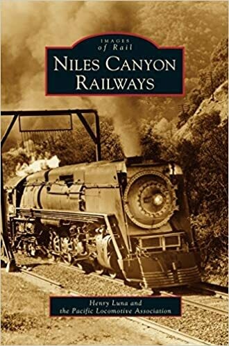 Niles Canyon Railways (Images of Rail) Paperback – by Henry Luna
