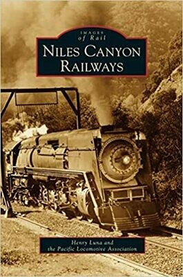 Niles Canyon Railways (Images of Rail) Paperback – by Henry Luna
