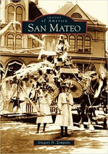 San Mateo (CA) (Images of America) Paperback – by Gregory N. Zompolis
