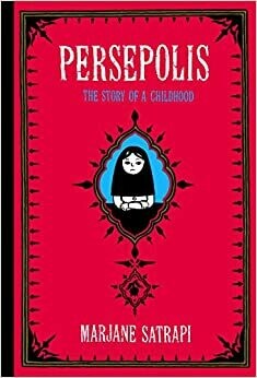Persepolis: The Story of a Childhood (Pantheon Graphic Library) Paperback – by Marjane Satrapi