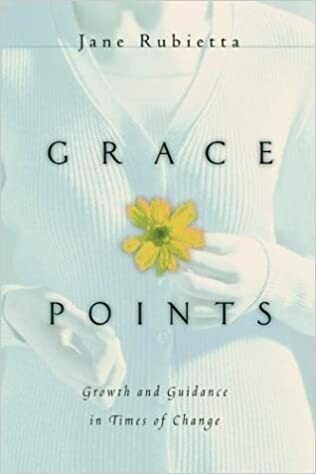 Grace Points: Growth and Guidance in Times of Change (Paperback) – 
by Jane Rubietta