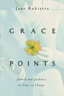 Grace Points: Growth and Guidance in Times of Change (Paperback) – 
by Jane Rubietta