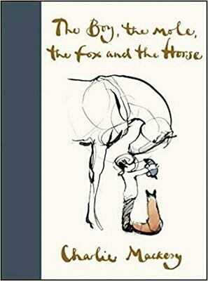 The Boy, the Mole, the Fox and the Horse (Hardcover) – by Charlie Mackesy