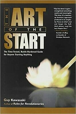 The Art of the Start: The Time-Tested, Battle-Hardened Guide for Anyone Starting Anything (Hardcover) – by Guy Kawasaki (USED)
