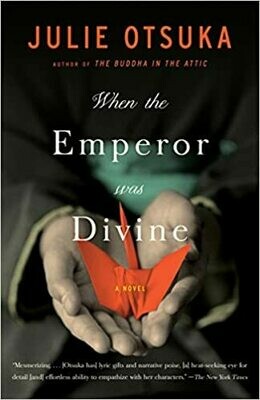When the Emperor Was Divine (Paperback) – by Julie Otsuka (USED)