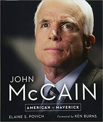John McCain: American Maverick (Hardcover) – by Elaine S. Povich