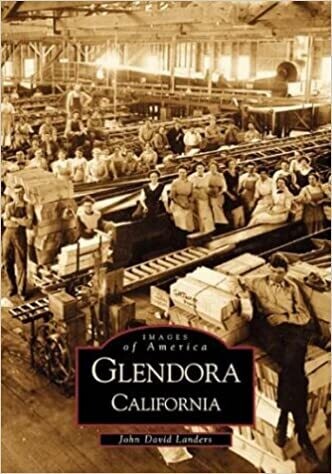 California Glendora (Images of America) Paperback –  by John David Landers