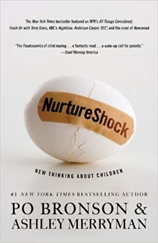 NutureShock: New Thinking About Children (Hardcover) – by Po Bronson