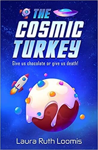The Cosmic Turkey by Laura Ruth Loomis (Paperback)