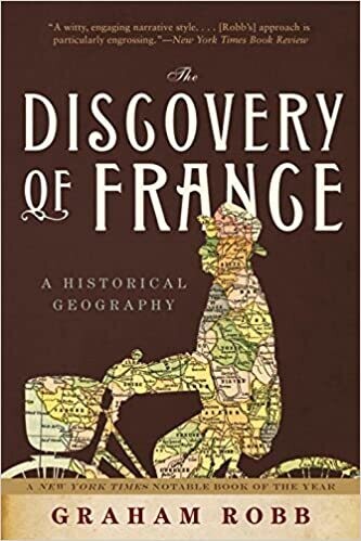 The Discovery of France: A Historical Geography (Paperback) by Graham Robb