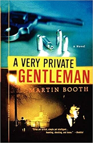 Very Private Gentleman (Paperback) – by Martin Booth Very Private Gentleman (Paperback) – by Martin Booth