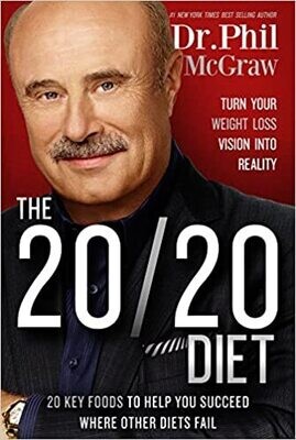 The 20/20 Diet: Turn Your Weight Loss Vision Into Reality (Hardcover) – 
by Phil McGraw