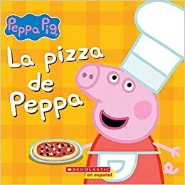 La pizza de Peppa (Peppa's Pizza Party) (Peppa Pig) (Spanish Edition) Paperback – by Rebecca Potters