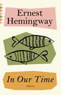 In Our Time (Vintage Classics) Paperback – by Ernest Hemingway