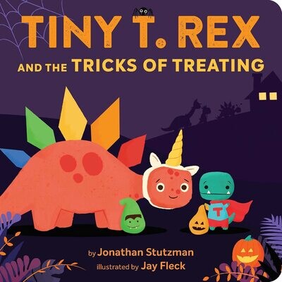 Tiny T. Rex and the Tricks of Treating (Board book) – by Jonathan Stutzman