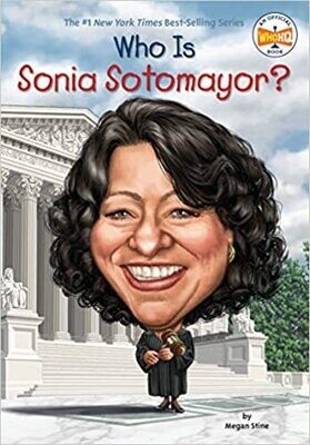 Who Is Sonia Sotomayor? (Who Was?) Paperback – by Megan Stine