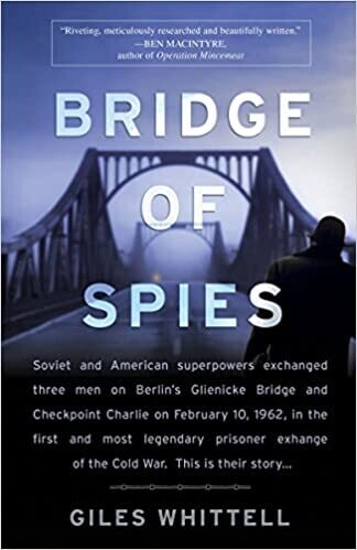 Bridge of Spies: A True Story of the Cold War (Paperback) – by Giles Whittell (USED)