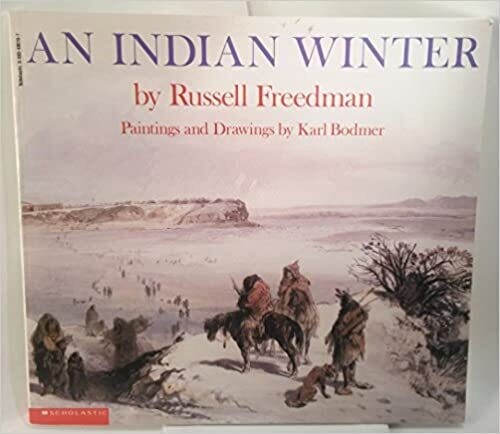 An Indian Winter (Paperback) – by Russell Freedman  (USED)