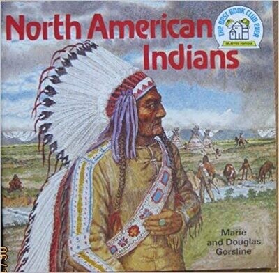 North American Indians (Random House Pictureback) Paperback – by Marie &amp; Douglas Gorsline (USED)