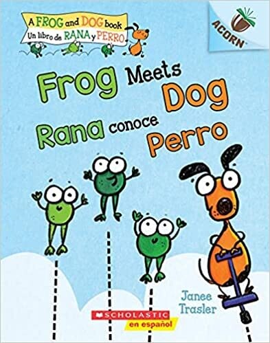 Frog Meets Dog / Rana conoce Perro: Un libro de la serie Acorn  (Spanish Edition) Paperback – by Janee Trasler
