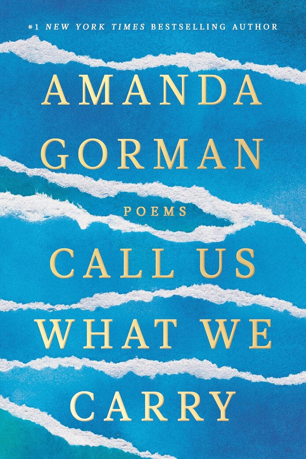 Call Us What We Carry: Poems (Hardcover) – by Amanda Gorman