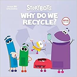 Why Do We Recycle? (StoryBots) (Pictureback(R)) Paperback – Sticker Book - by Scott Emmons