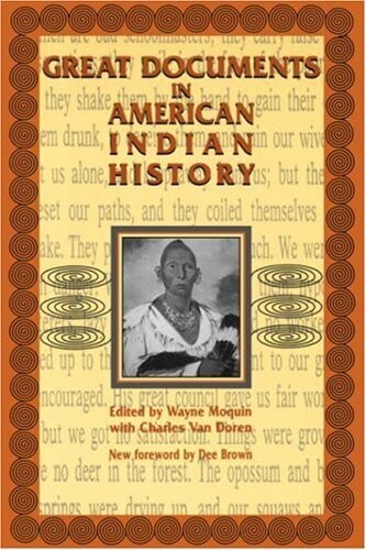 Great Documents in American Indian History (Paperback) - by Wayne Moquin (USED)