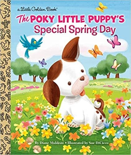 The Poky Little Puppy's Special Spring Day (Little Golden Book) Hardcover – by Diane Muldrow