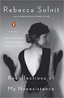 Recollections of My Nonexistence: A Memoir (Paperback) – by Rebecca Solnit