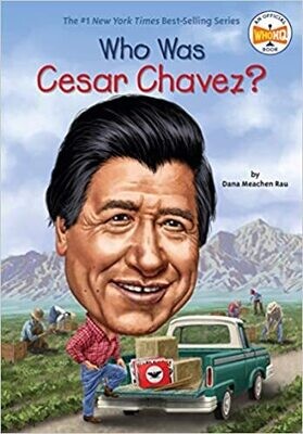 Who Was Cesar Chavez? Paperback – by Dana Meachen Rau