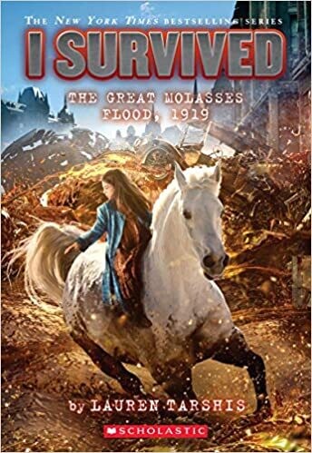 I Survived The Great Molasses Flood, 1919 ) Paperback – 
by Lauren Tarshis