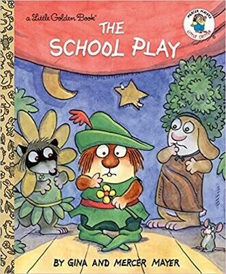 The School Play (Little Critter) (Little Golden Book) Hardcover – by Mercer Mayer