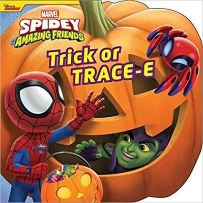 Spidey and His Amazing Friends Trick or TRACE-E (Marvel: Spidey and His Amazing Friends) Board book