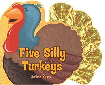 Five Silly Turkeys Board book –  by Salina Yoon