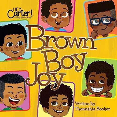 Brown Boy Joy (Paperback) – by Dr. Thomishia Booker