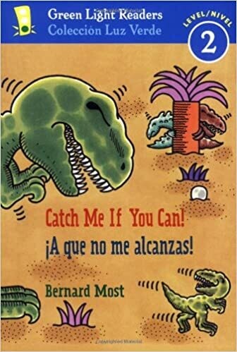 ¡A que no me alcanzas!/Catch Me If You Can! (Green Light Readers Level 2) Paperback – by Bernard Most