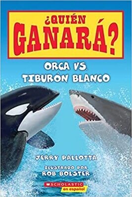 Orca vs. Tiburón blanco (Who Would Win?: Killer Whale vs. Great White Shark) (¿Quién ganará?) (Spanish Edition) Paperback – by Jerry Pallotta