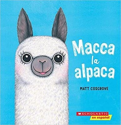 Macca la alpaca (Macca the Alpaca) (Spanish Edition) Paperback – by Matt Cosgrove