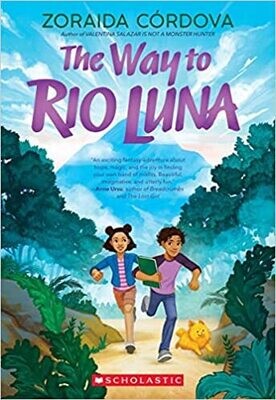 The Way to Rio Luna (Paperback) – by Zoraida Córdova