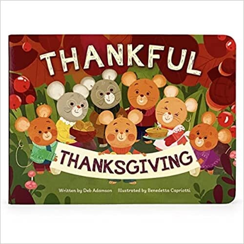 Thankful Thanksgiving Board book –  by Deb Adamson