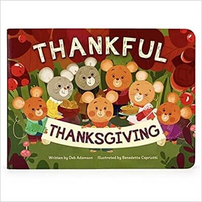 Thankful Thanksgiving Board book –  by Deb Adamson