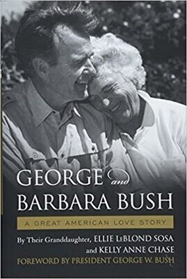 George &amp; Barbara Bush: A Great American Love Story (Hardcover) – 
by Ellie LeBlond Sosa