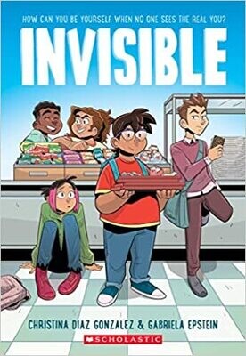 Invisible: A Graphic Novel (Paperback) – by Christina Diaz Gonzalez