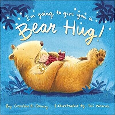 I'm Going to Give You a Bear Hug! (Paperback) – by Caroline B. Cooney