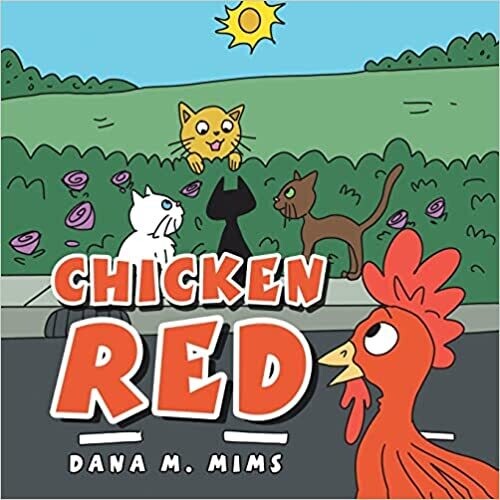 Chicken Red (Paperback) – by Dana M Mims