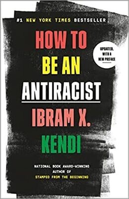 How to Be an Antiracist (Paperback) – by Ibram X. Kendi