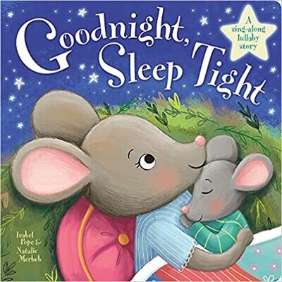 Goodnight, Sleep Tight (Board Book) Board book – by Isabel Pope