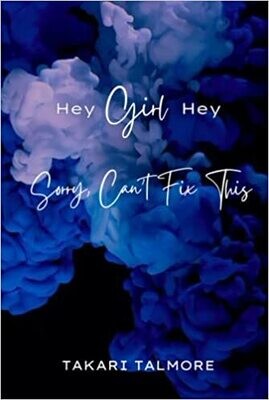 Hey Girl Hey: Sorry, Can't Fix This (Paperback) – by Takari Talmore
