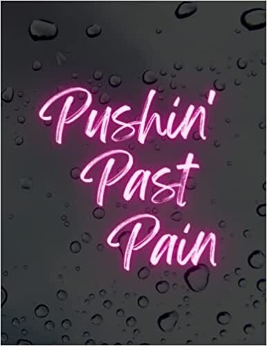 Pushin&#39; Past Pain Guided Journal– by Takari Talmore