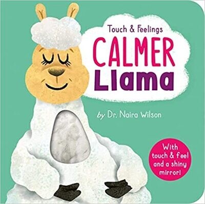 Touch and Feelings: Calmer Llama (Touch & Feelings) Board book – by Dr. Naira Wilson